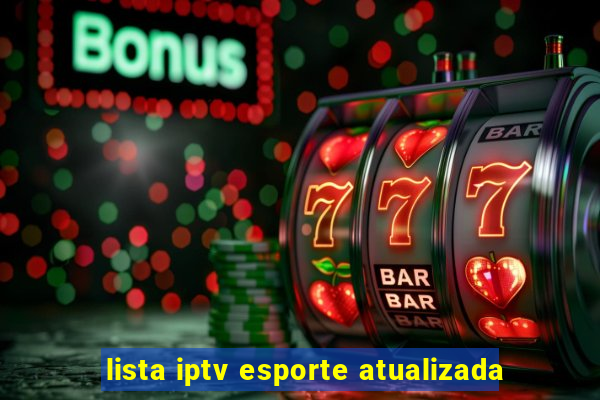 lista iptv esporte atualizada